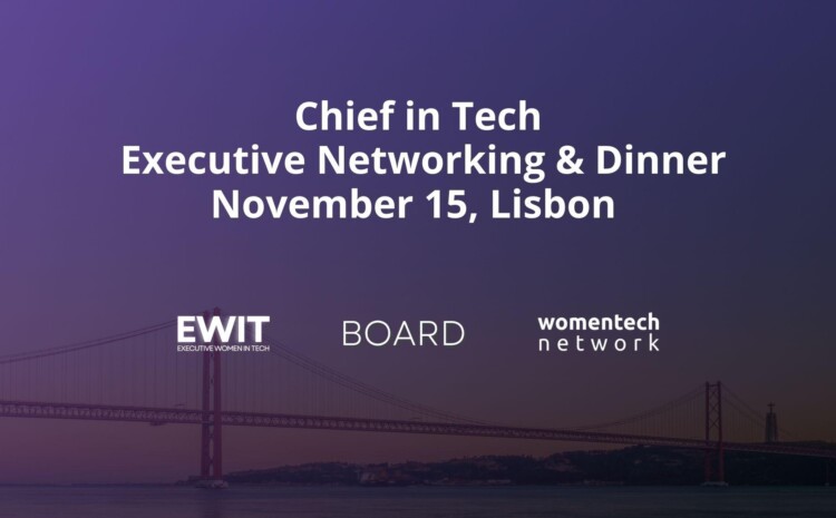  Chief in Tech – Executive Women Networking Dinner