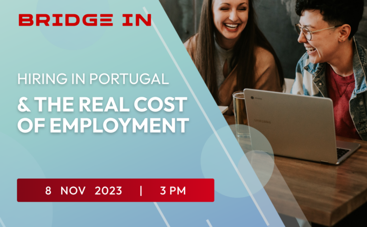  Hiring in Portugal and The Real Cost of Employment