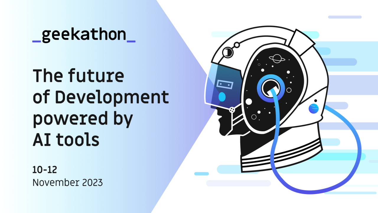 geekathon’23 – The future of Development powered by AI tools (Nov 10-12)