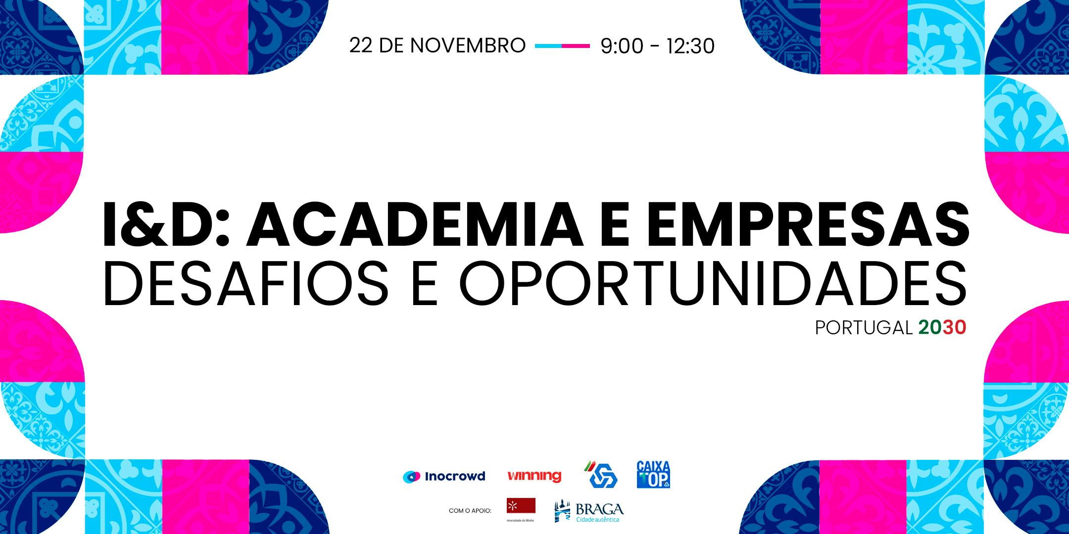 Portugal 2030 | I&D: Academia e Empresas – Desafios e Oportunidades