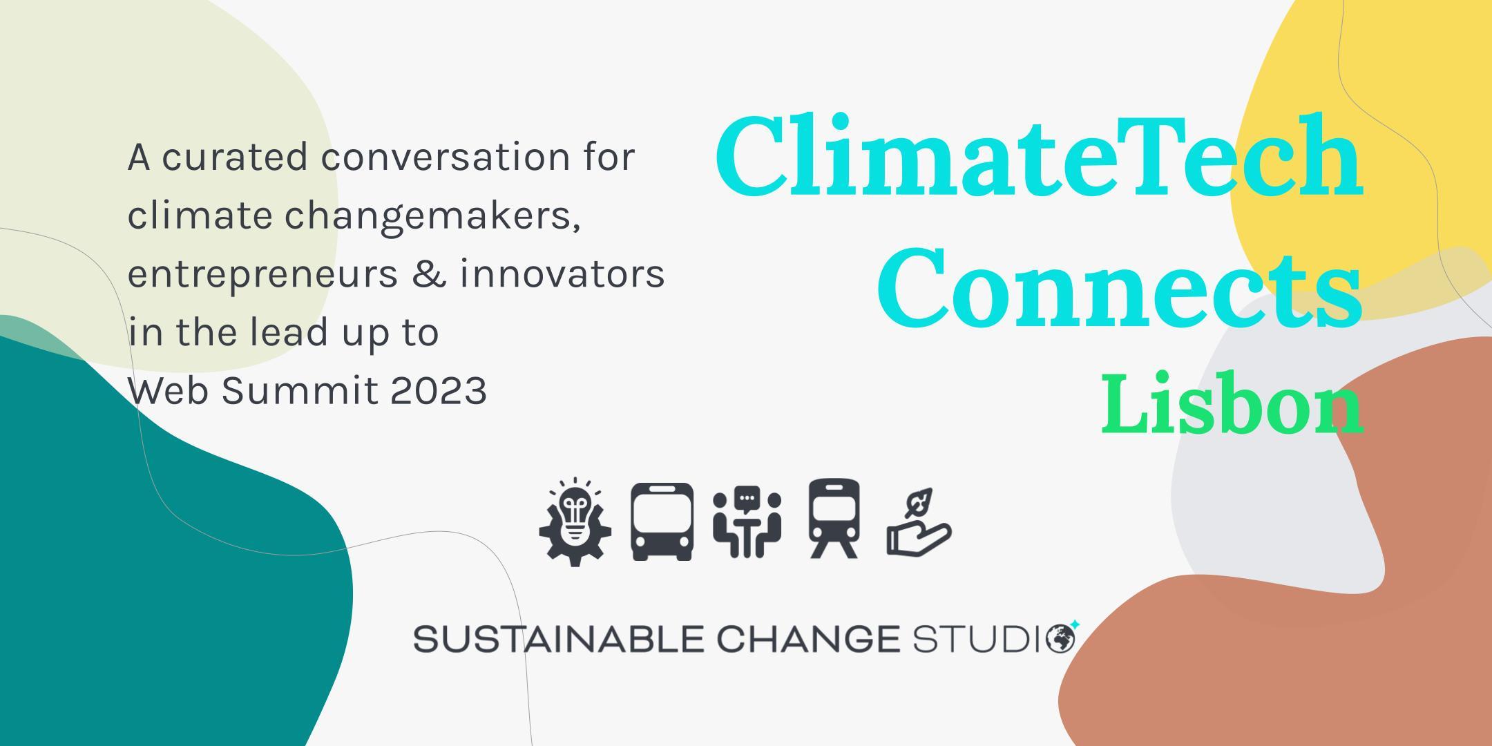 ClimateTech Connects: a conversational warm-up on Web Summit eve in Lisbon