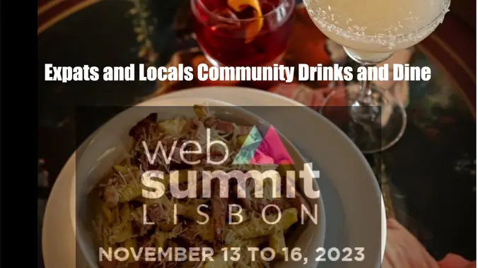 Expats and Locals WEB SUMMIT networking drink and dine at Historic Bairro Alto