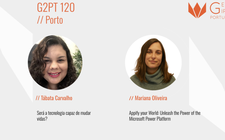  G2PT120- 120º Geek Girls Portugal – Porto