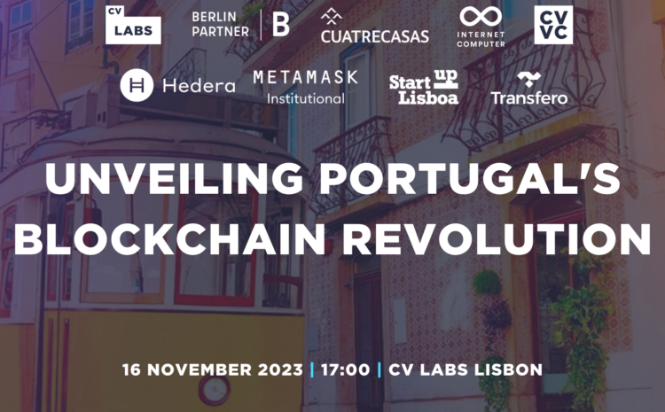  Unveiling Portugal’s Blockchain Revolution: CV VC Portugal Blockchain Report