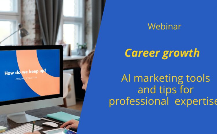  Career growth: AI marketing tools and tips for Professional Expertise.