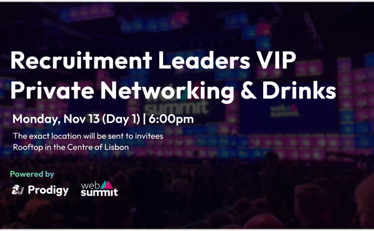  Web Summit – Recruitment Leaders VIP Private Networking & Drinks