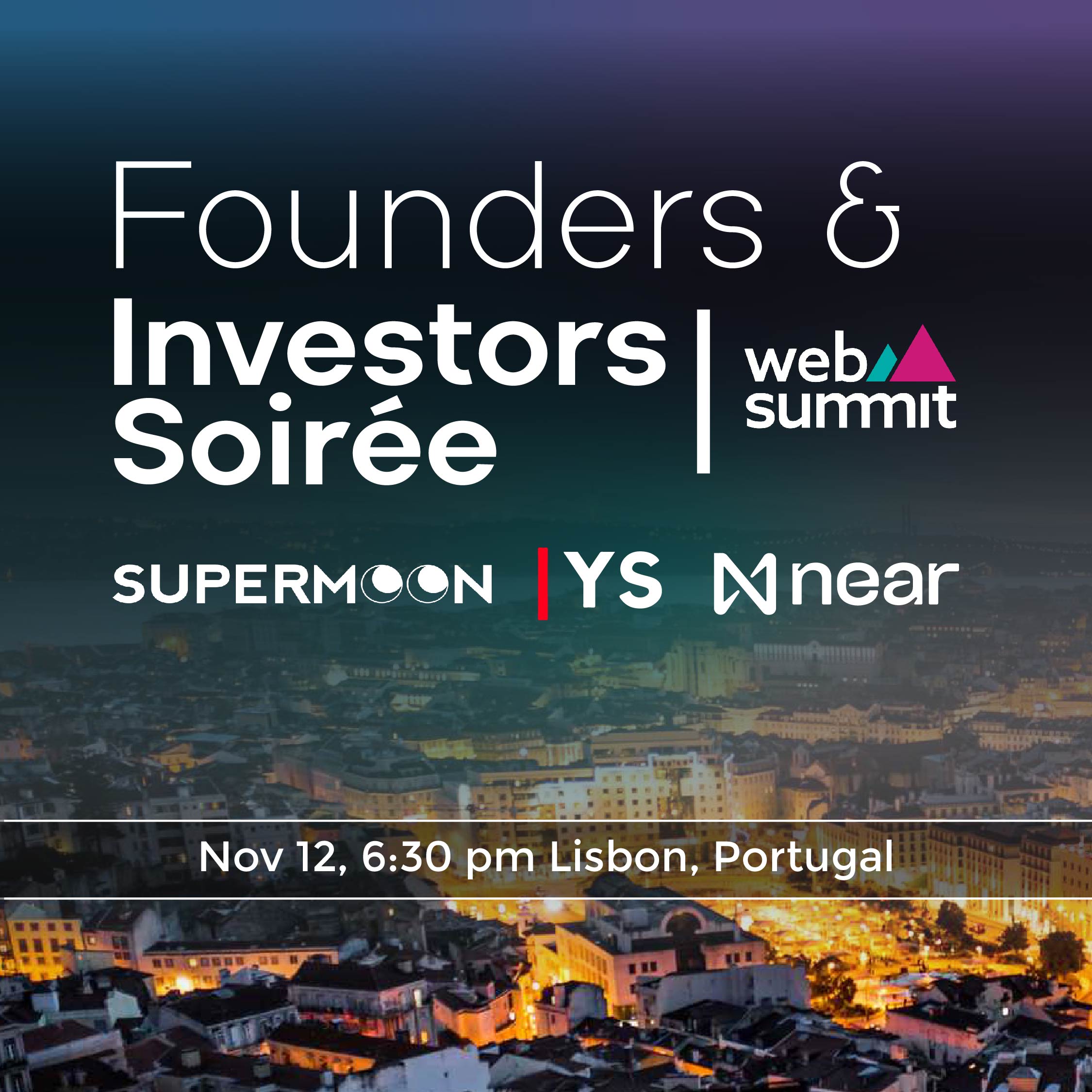 Founders & Investors Soirée @ WebSummit | Yorkseed & Supermoon