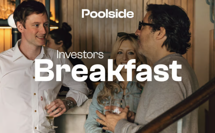  Poolside Investors Breakfast 🥐