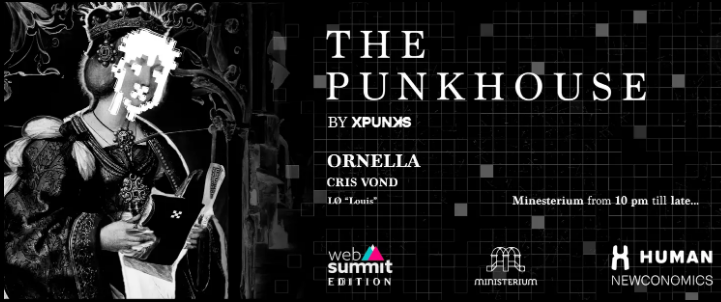 The Punkhouse by XPUNKS – Web summit/ Newconomics – Ornella, Cris Vond, LG