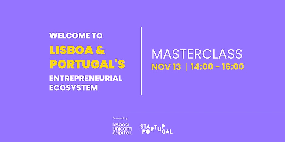 Welcome to Lisboa and Portugal’s entrepreneurial ecosystem