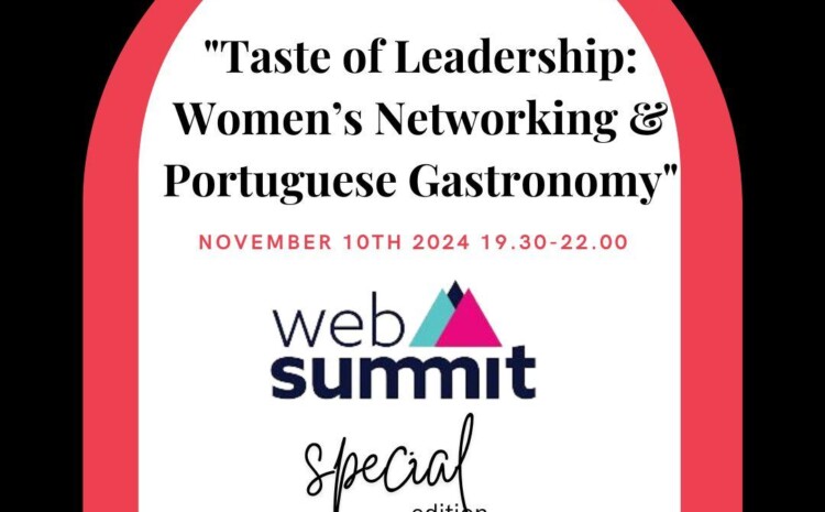  Taste of Leadership: Women’s Networking & Portuguese Gastronomy!