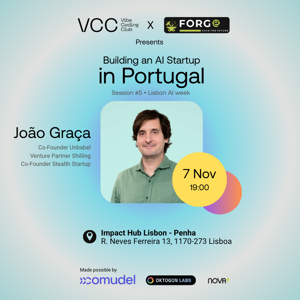 🚀 Vibe Coding Club Session #5 – João Graça – Building an AI Startup in Portugal