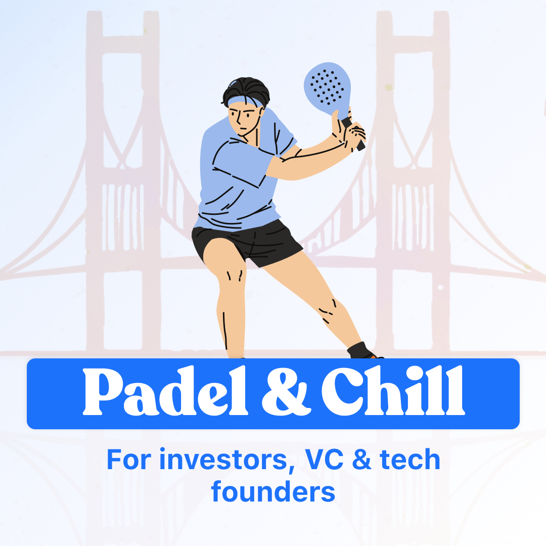  Padel & Chill – Play Padel & Network with VCs, investors & tech founders