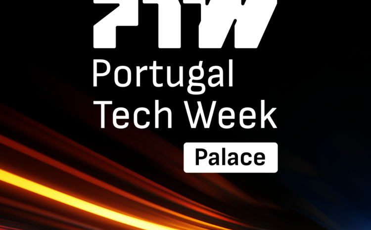 Portugal Tech Week Palace 09-13 November