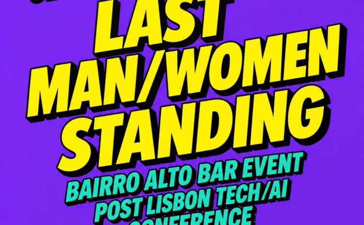 Last Man/Woman Standing B(AI)rro Alto Bar Event &mdash; Reverse Network Meet